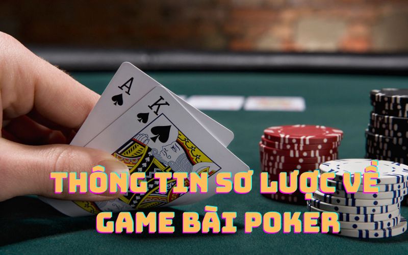 thong-tin-so-luoc-ve-game-bai-poker